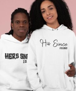 Hers/His Since Hoodie, Custom Date Valentine's Day Shirt, Couple Matching, Boyfriend Girlfriend Shirts, Husband and Wife Shirts, Love Shirts